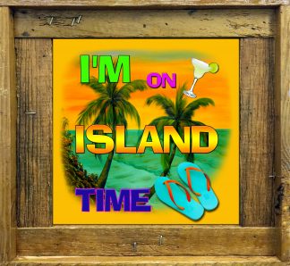 "I'm On Island Time"