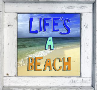 "Life's A Beach"